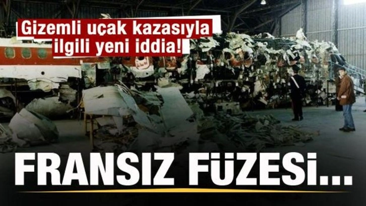 Gizemli u&ccedil;ak kazasıyla ilgili yeni iddia: Fransız f&uuml;zesi...