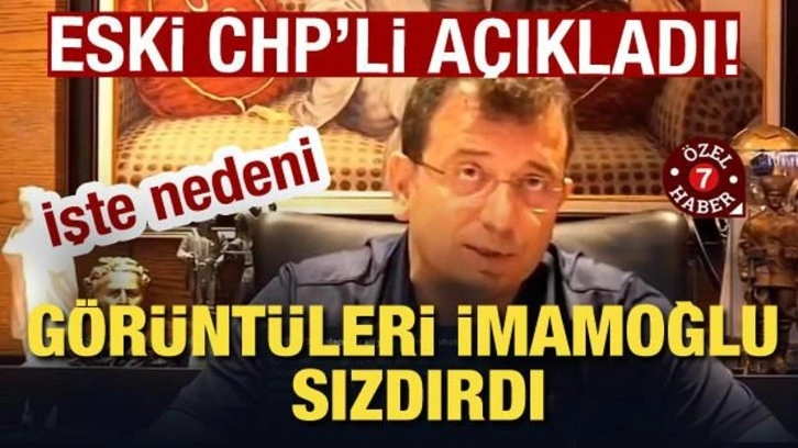 G&ouml;r&uuml;nt&uuml;leri İmamoğlu sızdırdı! Nedenini eski CHP'li isim a&ccedil;ıkladı
