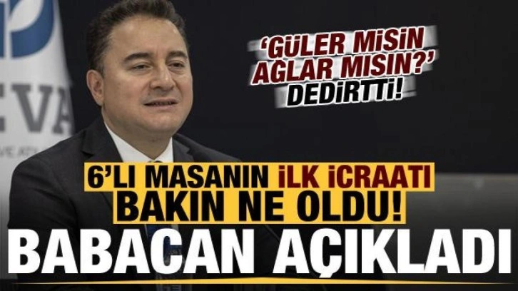 G&uuml;ler misin ağlar mısın? Babacan a&ccedil;ıkladı, 6'lı masanın ilk icraatı bakın ne oldu...