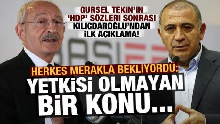 G&uuml;rsel Tekin'in HDP s&ouml;zlerine Kılı&ccedil;daroğlu'ndan cevap: Yetkisi olmayan bir konu...