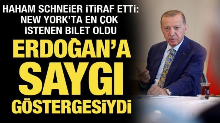 Haham Schneier'den Erdoğan itirafı: En &ccedil;ok istenen bilet oldu