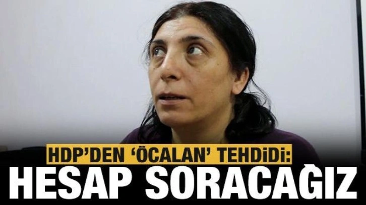 HDP'den Demirtaş ve &Ouml;calan tehdidi: Hesap soracağız