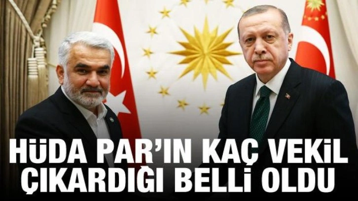 H&Uuml;DA PAR'ın ka&ccedil; milletvekili &ccedil;ıkardığı belli oldu