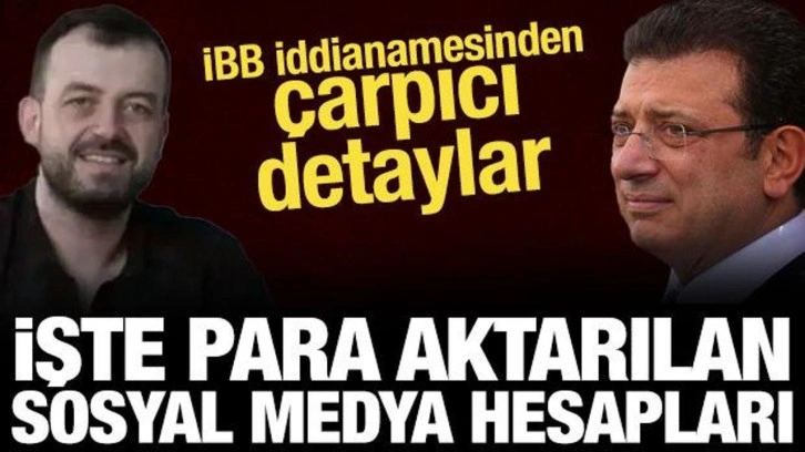 İBB iddianamesi: Para transferi yapılan sosyal medya hesapları belli oldu