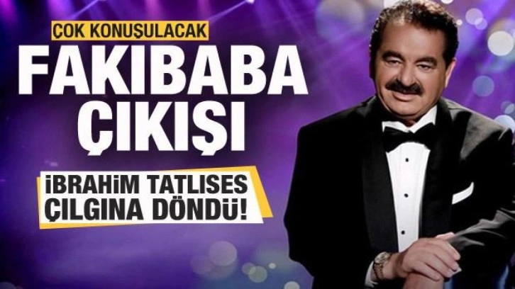 İbrahim Tatlıses &ccedil;ılgına d&ouml;nd&uuml;! &Ccedil;ok konuşulacak Fakıbaba paylaşımı!
