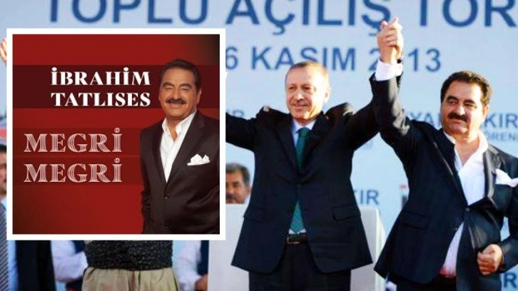 İbrahim Tatlıses'ten ikinci Megri Megri! Erdoğan'ın sözleri de var