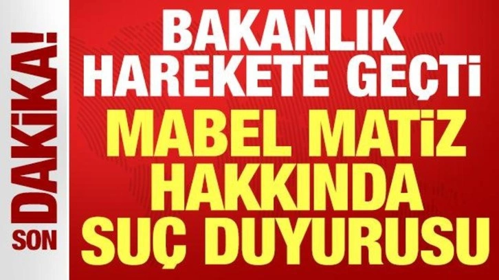 İçişleri Bakanlığı harekete geçti: Mabel Matiz hakkında suç duyurusu!
