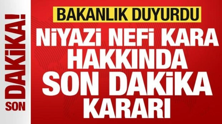 İçişleri Bakanlığı'ndan son dakika Niyazi Nefi Kara kararı! Görevden uzaklaştırıldı