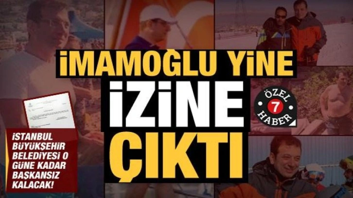 İmamoğlu izinde&hellip; İstanbul 14 g&uuml;n daha başkansız