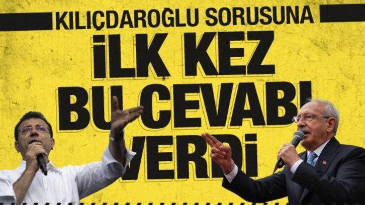 İmamoğlu, Kılı&ccedil;daroğlu sorusuna ilk kez bu karşılığı verdi: Gerekiyorsa o da!