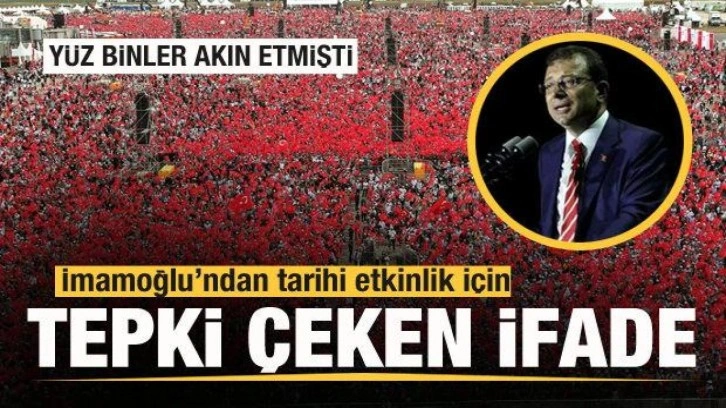 İmamoğlu'ndan y&uuml;z binlerin katıldığı ş&ouml;len i&ccedil;in tepki &ccedil;eken ifade!