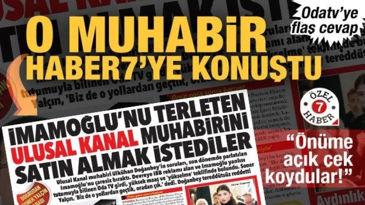 İmamoğlu'nu terletti, Odatv'den kirli teklif geldi! G&uuml;ndemdeki muhabir Haber7'ye konu
