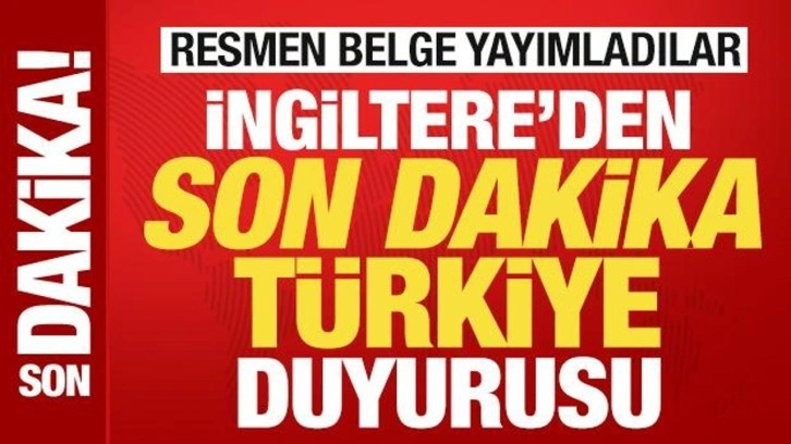 İngiltere'den son dakika Türkiye duyurusu! "Kilit ortak"