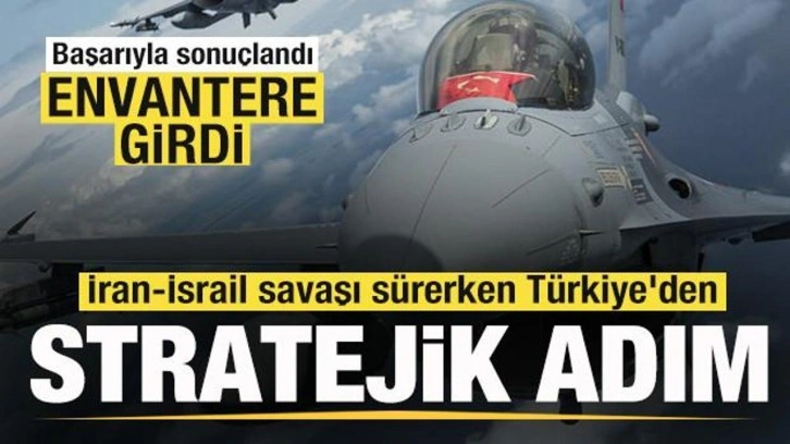 İran-İsrail savaşı sürerken Türkiye'den stratejik adım! F-16 hamlesi! Envantere girdi
