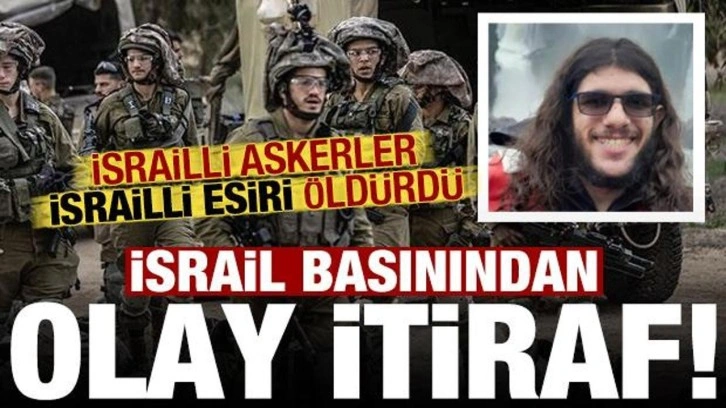 İsrail basınından olay itiraf: İsrail askerleri, İsrailli esiri öldürdü!