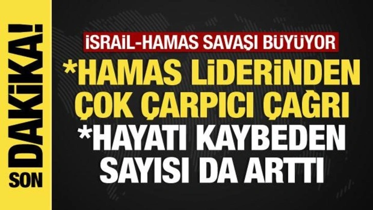 İsrail-Hamas savaşında son dakika: Hamas liderinden &ccedil;ok &ccedil;arpıcı &ccedil;ağrı