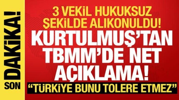 İsrail'in 3 vekili alıkoyması: Kurtulmuş'tan net açıklama! 'Türkiye bunu tolere etmez
