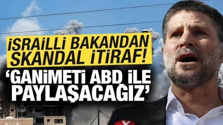 İsrailli bakandan skandal itiraf! Gazze’de emlak ganimeti var ABD ile paylaşacağız