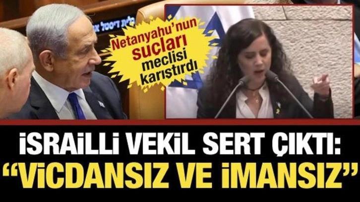 İsrailli vekilden Netanyahu'ya: Ülkeyi suç örgütü gibi yönetiyorsun!