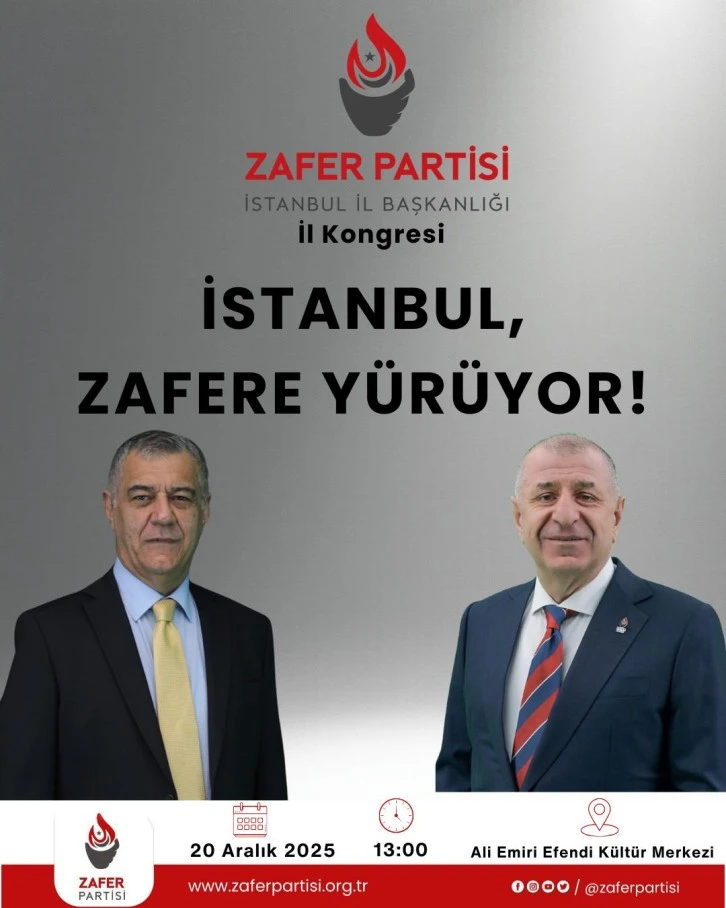 İstanbul&rsquo;un Geleceği İ&ccedil;in Birlikte: Zafer Partisi 2. Olağan&uuml;st&uuml; İl Kongresi
