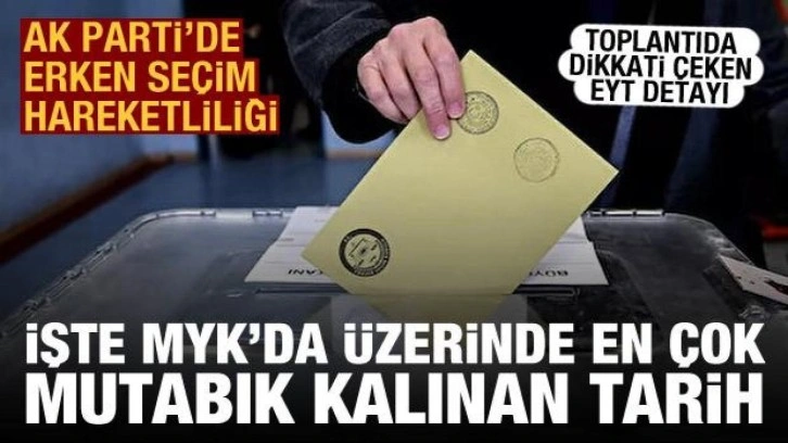 İşte AK Parti MYK'da &uuml;zerinde en &ccedil;ok mutabık kalınan erken se&ccedil;im tarihi