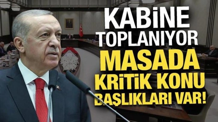 Kabine bug&uuml;n yoğun g&uuml;ndemle toplanacak