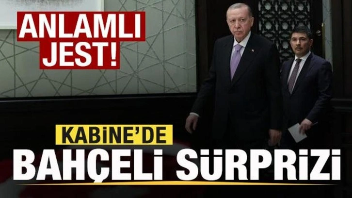 Kabine'de Devlet Bahçeli sürprizi! Anlamlı jest!
