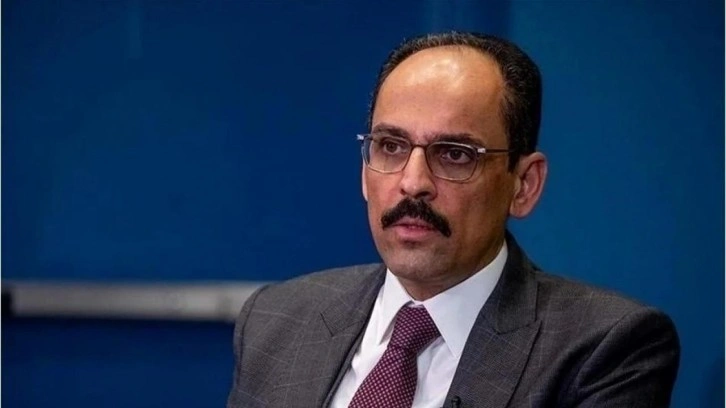 Kalın, İsrail'in Gazze'ye d&uuml;zenlediği saldırıları kınadı