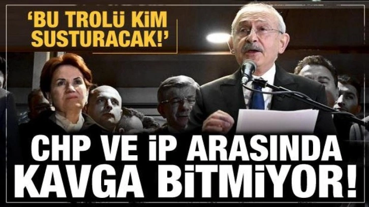 Kılı&ccedil;daroğlu aday oldu! CHP ve İYİ Parti birbirine girdi: Bu trol&uuml; kim susturacak