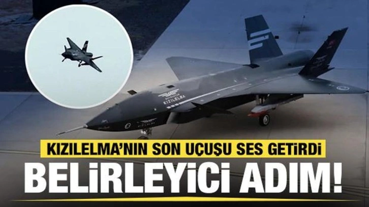 Kızılelma'nın son uçuşu ses getirdi! 