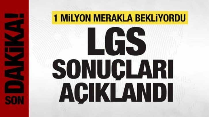 LGS yerleştirme sonuçları açıklandı