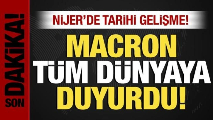 Macron t&uuml;m d&uuml;nyaya duyurdu: Fransız askerler &ccedil;ekiliyor! Nijer'de tarihi gelişme...