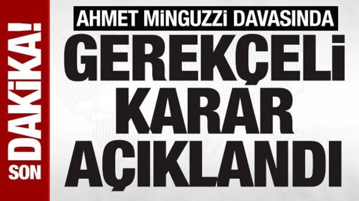 Mattia Ahmet Minguzzi davasında gerekçeli karar açıklandı