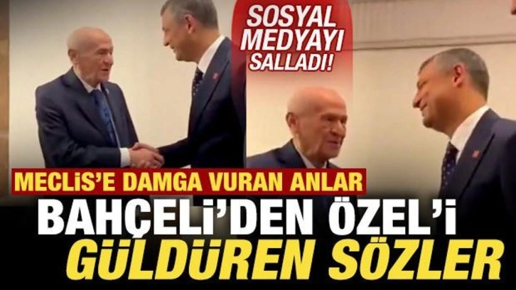 Meclis'e damga vuran anlar! Bahçeli'den, Özel'i güldüren sözler! Sosyal medyayı salla