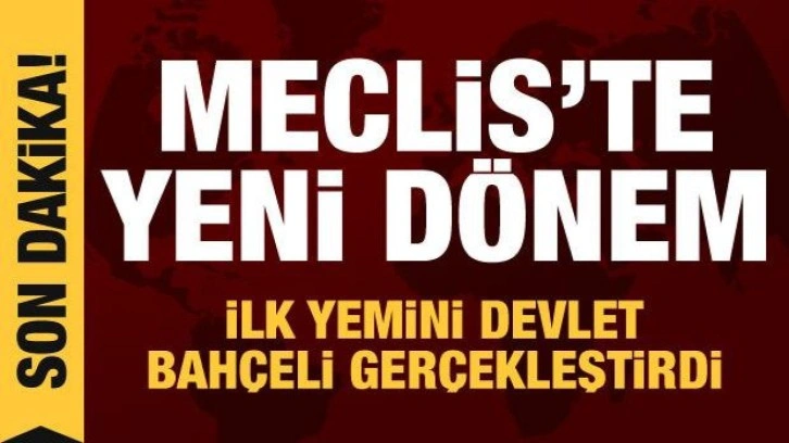 Meclis'te yeni d&ouml;nem başladı: Milletvekilleri yemin ediyor