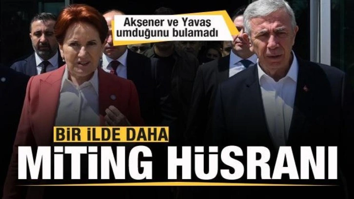 Meral Akşener ve Mansur Yavaş'a şok! Bir miting h&uuml;sranı daha