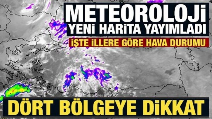 Meteoroloji'den dört bölgeye sağanak yağmur uyarısı