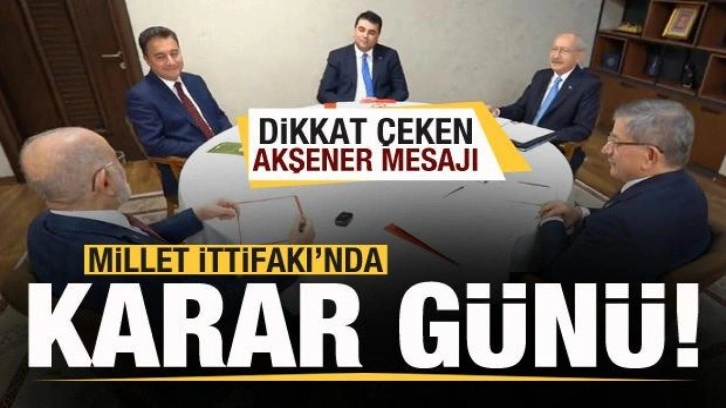 Millet İttifakı'nda karar g&uuml;n&uuml;! Saatler kala dikkat &ccedil;eken Akşener mesajı