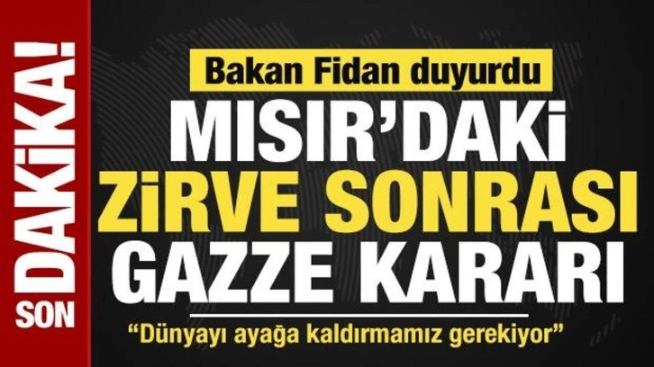 Mısır'daki zirvede Gazze kararı! Bakan Fidan: İslam İşbirliği Teşkilatı toplanıyor