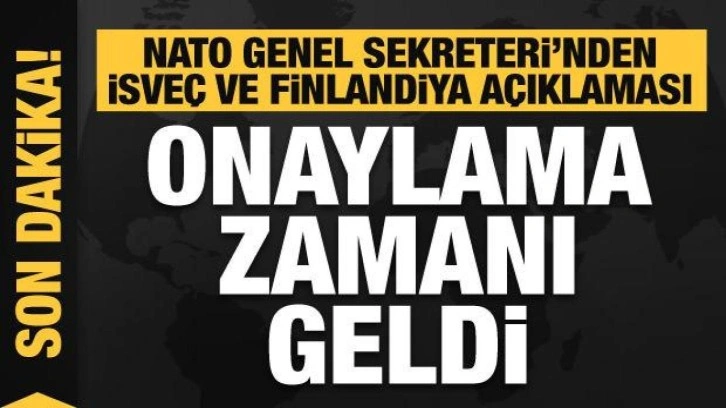NATO'dan İsve&ccedil; ve Finlandiya a&ccedil;ıklaması: &Uuml;yeliği onaylamanın zamanı geldi