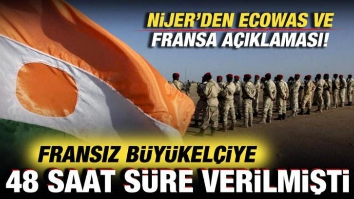 Nijer'den ECOWAS ve Fransa a&ccedil;ıklaması! 48 saat s&uuml;re verilmişti