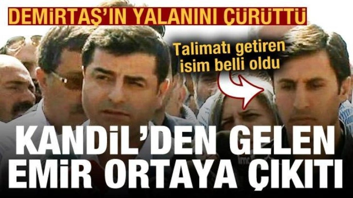 PKK itiraf&ccedil;ısı Demirtaş'ın yalanını &ccedil;&uuml;r&uuml;tt&uuml;! Kandil'den gelen emir ortaya &ccedil;ıktı