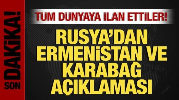 Rusya t&uuml;m d&uuml;nyaya ilan etti: Karabağ'daki Ermeniler teslim oldular!
