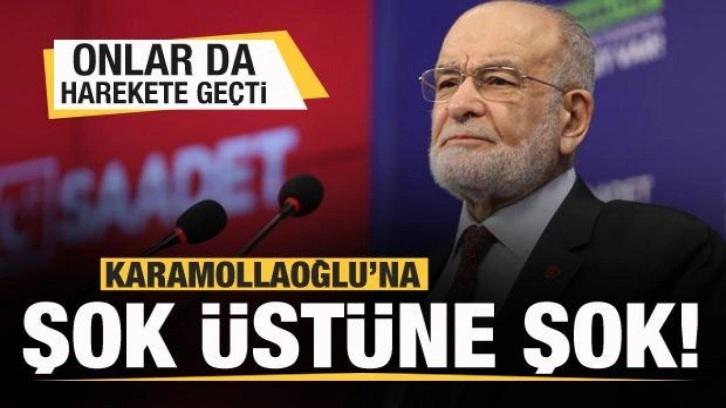 Saadet'te Karamollaoğlu'na şok &uuml;st&uuml;ne şok! Onlar da harekete ge&ccedil;ti!
