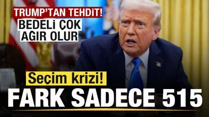Seçim krizi! Fark sadece 515! Sayım durduruldu! Trump'tan tehdit: Bedeli çok ağır olur