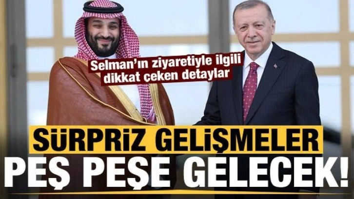 Selman'ın T&uuml;rkiye ziyaretinin perde arkası: S&uuml;rpriz gelişmeler peş peşe gelecek!