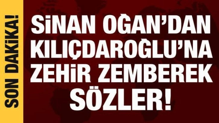 Sinan Oğan'dan Kılı&ccedil;daroğlu'na zehir zemberek s&ouml;zler
