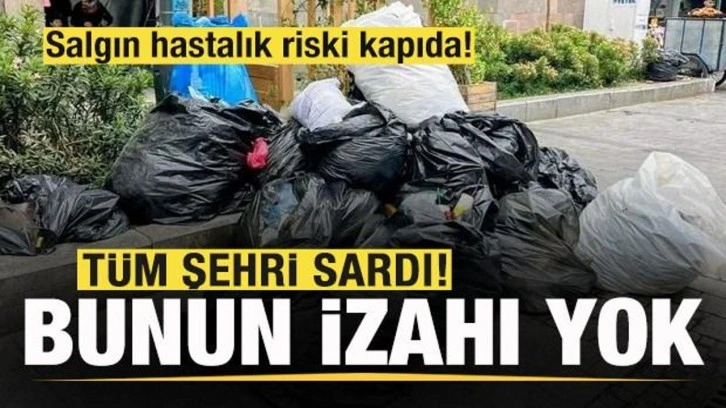 Sokaklarda çöp dağları oluştu! Salgın hastalık riski kapıda