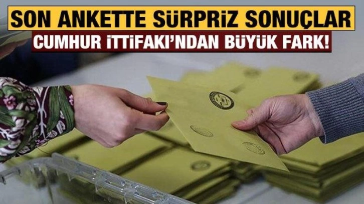 Son ankette s&uuml;rpriz sonu&ccedil;lar: Cumhur İttifakı'nda Millet İttifakı'na fark!