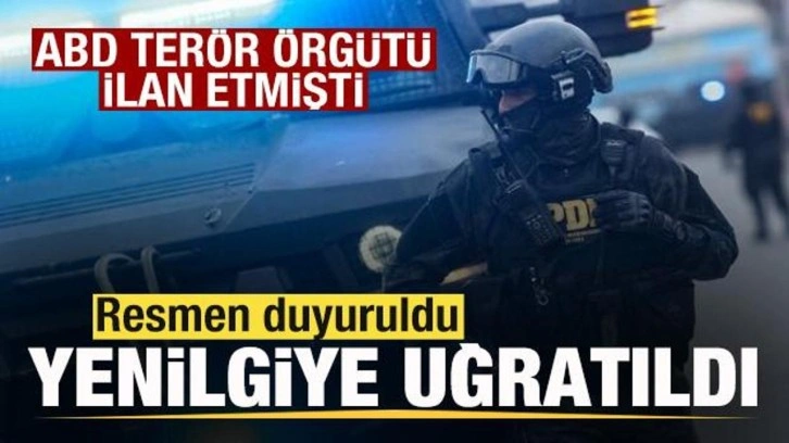Son dakika: ABD terör örgütü ilan etmişti! Resmen duyuruldu: Yenilgiye uğratıldı